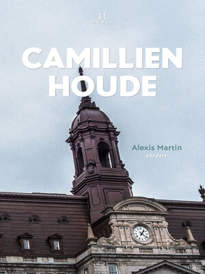 cover image of Camillien Houde, «le p'tit gars de Sainte-Marie»